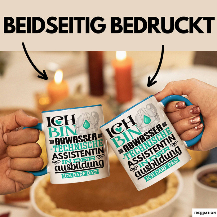 Abwassertechnische Assistentin Ausbildung Start Geschenk Tasse Ich Bin Abwassertechnische Assistentin In Der Ausbildung Ich Darf Das Kaffee-Becher Geschenkidee Blau Trendation