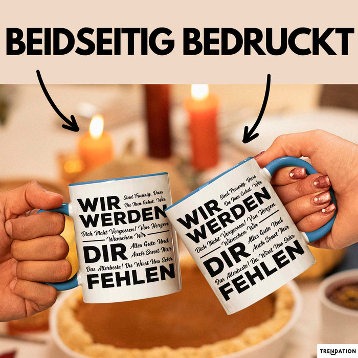 Büro Arbeit Kollege Tasse Geschenk Lustige Geschenkidee Spruch Wir Werden Dir Fehlen Blau Trendation