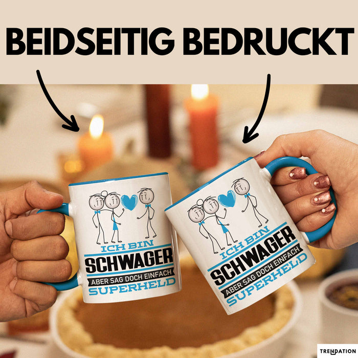 Schwager Geschenk Tasse Ich Bin Schwager Aber Sag Doch Einfach Superheld Lustige Geschenkdiee für Schwager Kaffee-Becher Blau Trendation
