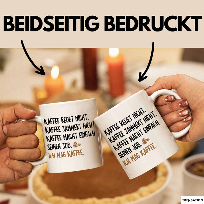 Kaffeetrinker Liebhaber Tasse Geschenk Lustige Geschenkidee Spruch Kaffee Redet Nicht Kaffee Jammert Nicht Weiß Trendation