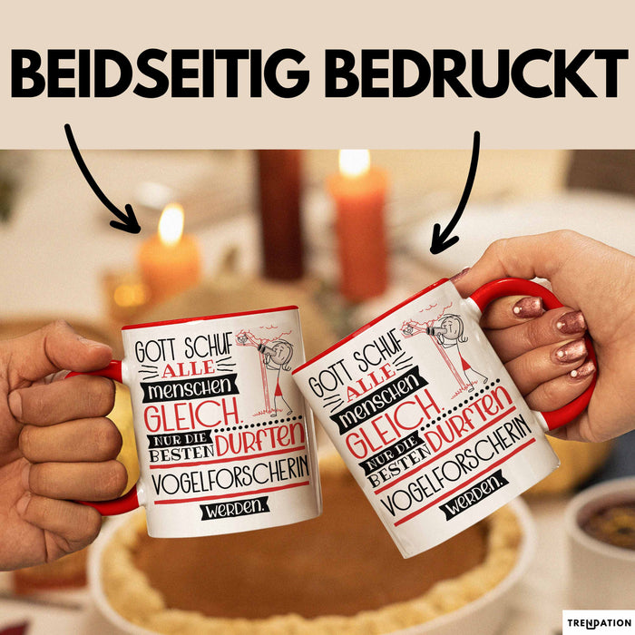 Vogelforscherin Geschenk Becher Tasse Gott Schuf Alle Menschen Gleich Nur Die Besten Durfeten Vogelforscherin Werden Geschenkidee Lustig Rot Trendation