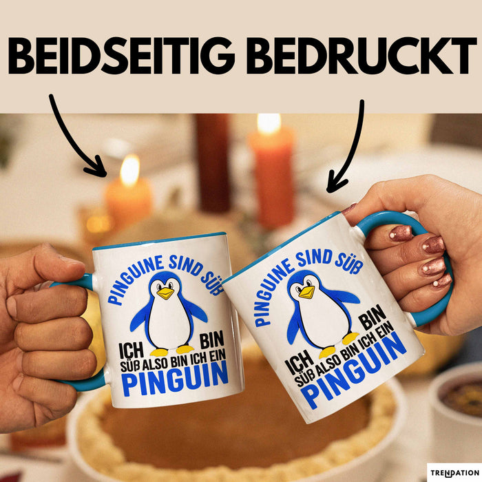 Sarkastischer Pinguin Tasse Geschenk Lustige Geschenkidee Spruch Pinguine Sind Süß. Ich Bin Süß, Also Bin Ich Ein Pinguin Blau Trendation