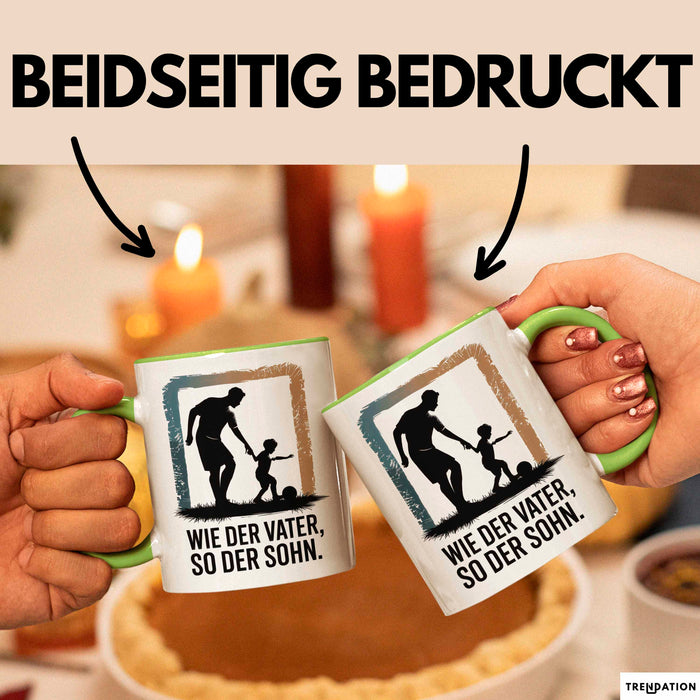 Papa Vatertag Vater Sohn Tasse Becher Geschenk Lustige Geschenkidee Spruch Wie Der Vater So Der Sohn Grün Trendation
