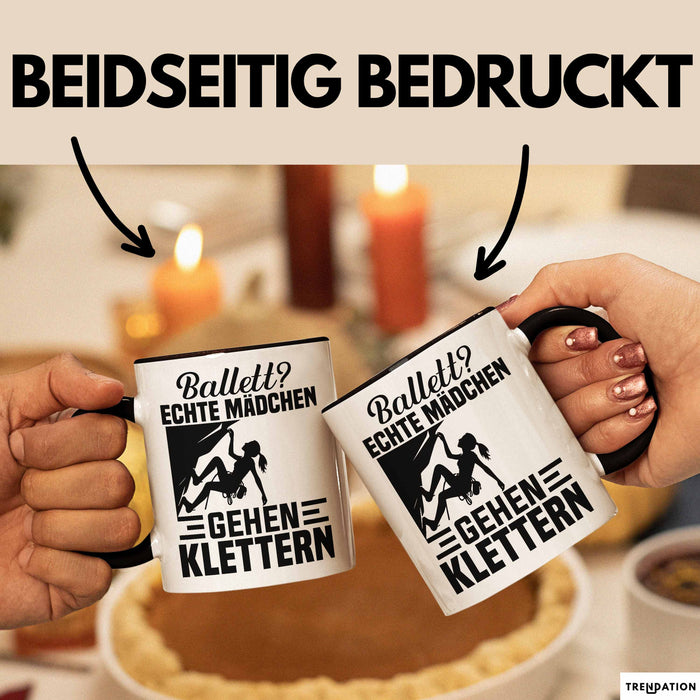 Kletterin Tasse Geschenk Frauen Ballett Echte Mädchen Gehen Klettern Trendation
