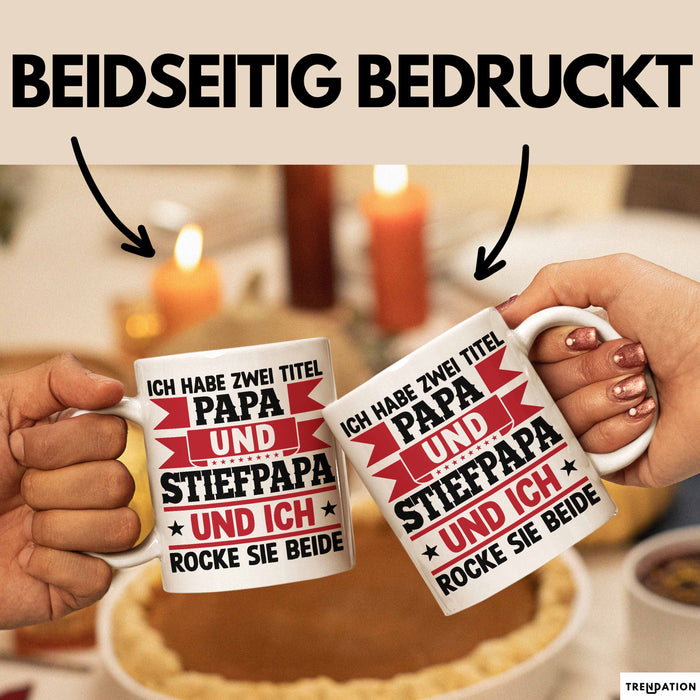 Stiefpapa Papa Tasse Geschenk Vatertag Geschenkidee Ich Habe Zwei Titel Papa Und Stiefpapa Und Ich Rocke Sie Beide Weiß Trendation