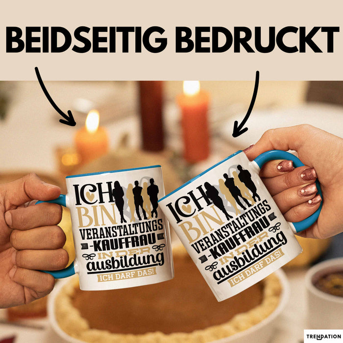 Veranstaltungskauffrau Ausbildung Start Geschenk Tasse Ich Bin Veranstaltungskauffrau In Der Ausbildung Ich Darf Das Kaffee-Becher Geschenkidee Blau Trendation