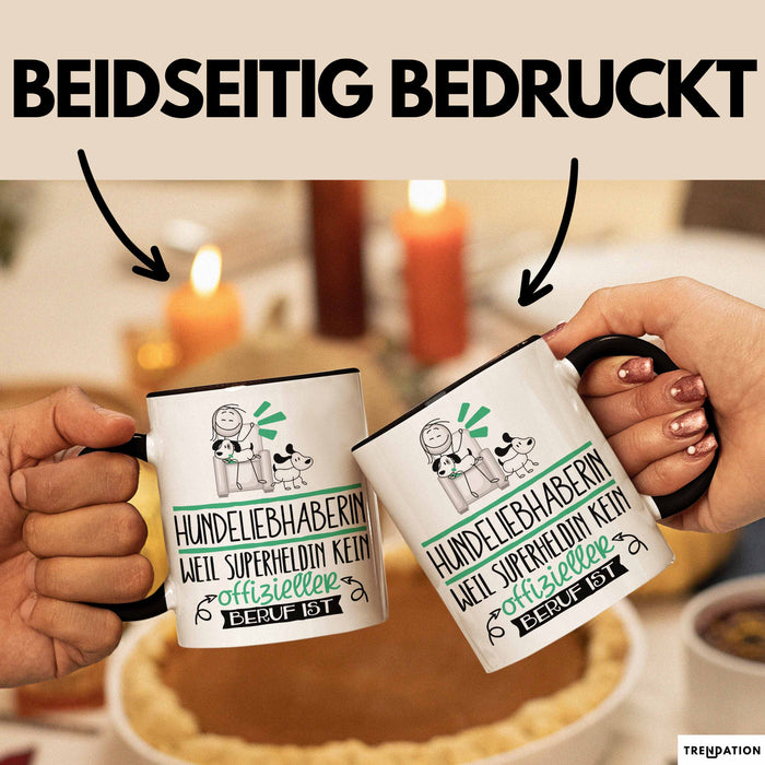 Hundeliebhaberin Geschenk Tasse Lustiger Spruch Hundeliebhaberin Weil Superheldin Kein Offizieller Beruf Ist Geschenkidee Trendation