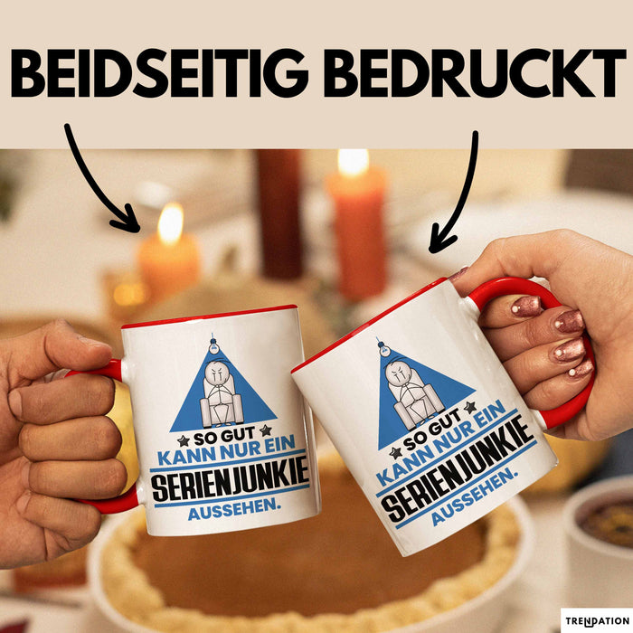Serienjunkie Geschenk Tasse So Gut Kann Nur Ein Serienjunkie Aussehen Geschenkidee Kaffee-Becher Rot Trendation