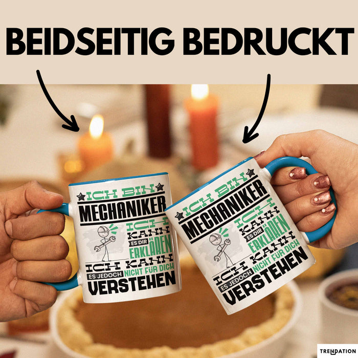 Mechaniker Geschenk Tasse Geschenkidee für Mechaniker Geburtstag Lustiger Spruch Ich Bin Mechaniker Ich Kann Es Dir Erklären Aber Nicht Für Dich Verstehen Funny Blau Trendation