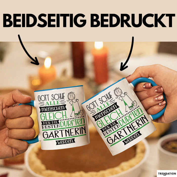 Gärtnerin Geschenk Becher Tasse Gott Schuf Alle Menschen Gleich Nur Die Besten Durfeten Gärtnerin Werden Geschenkidee Lustig Blau Trendation