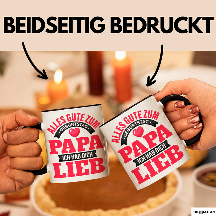 Papa Geburtstag Geschenkidee Tasse Alles Gute Zum Geburtstag Papa Ich Hab Dich Lieb Becher Schwarz Trendation