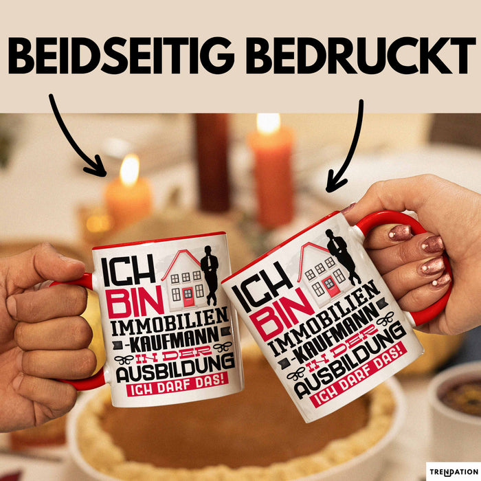 Immobilienkaufmann Ausbildung Tasse Geschenk Ich Bin Immobilienkaufmann In Der Ausbildung Ich Darf Das Geschenkidee Spruch Rot Trendation