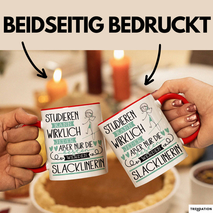Slacklinerin Tasse Lustiges Geschenk Studieren Kann Wirklich Jeder Nur Die Besten Werden Slacklinerin Rot Trendation