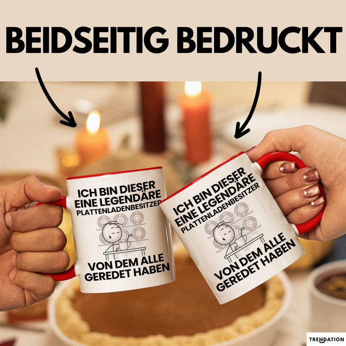 Plattenladenbesitzer Geschenk Tasse Lustige Geschenkidee Geburtstag für Plattenladenbesitzer Ich Bin Dieser Legendäre Plattenladenbesitzer Von Dem Alle Geredet Haben Kaffee-Becher Rot Trendation