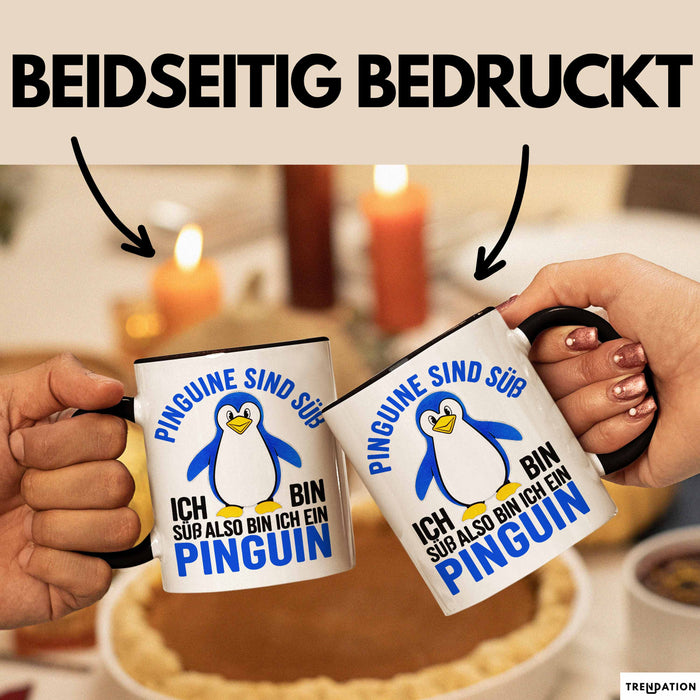 Sarkastischer Pinguin Tasse Geschenk Lustige Geschenkidee Spruch Pinguine Sind Süß. Ich Bin Süß, Also Bin Ich Ein Pinguin Schwarz Trendation