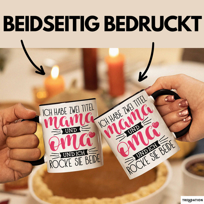 Mama und Oma Tasse Geschenk Muttertag Lustiger Spruch Rocke Beide Schwarz Trendation