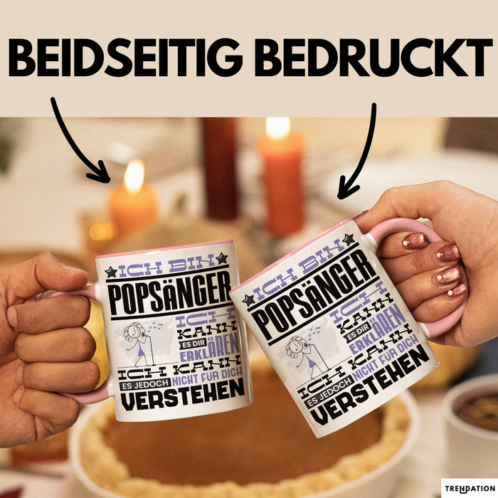 Popsänger Geschenk Tasse Lustige Geschenkdiee für einen Popsänger Geburtstag Ich Bin Popsänger Ich Kann Es Dir Erklären Aber Nicht Für Dich Verstehen Rosa Trendation