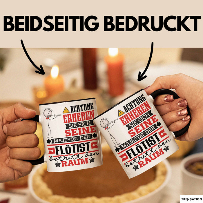 Flötist Geschenk Tasse Lustiger Spruch Erheben Sie Sich Der Flötist Betritt den Raum Schwarz Trendation