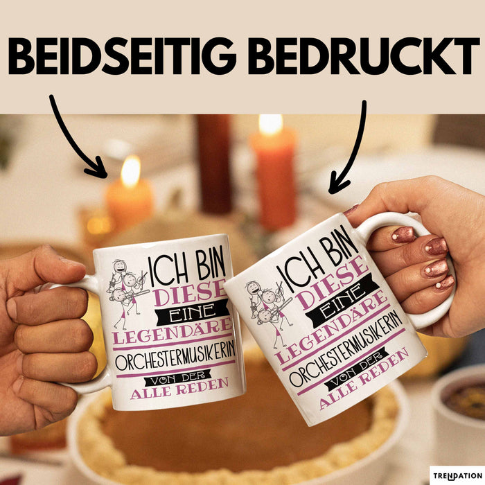 Orchestermusikerin Tasse Geschenk Ich Bin Diese Eine Legendäre Orchestermusikerin Von Der Alle Reden Geschenkidee Geburtstag Weihnachten Weiß Trendation