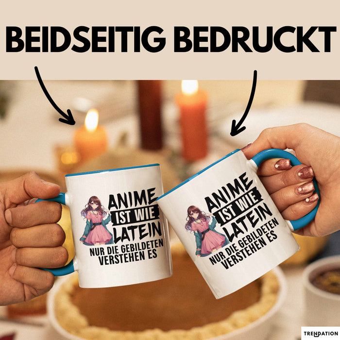 Anime-Liebhaber Tasse Geschenk Anime Ist Wie Latein Nur Die Gebildeten Verstehen Es Blau Trendation