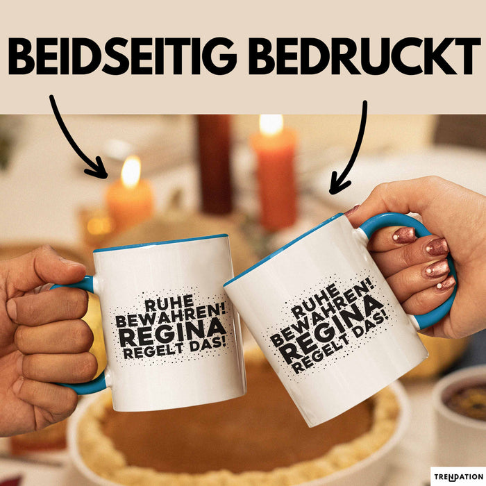 Regina Tasse Ruhe Bewahren! Regina Regelt Das! Geschenk