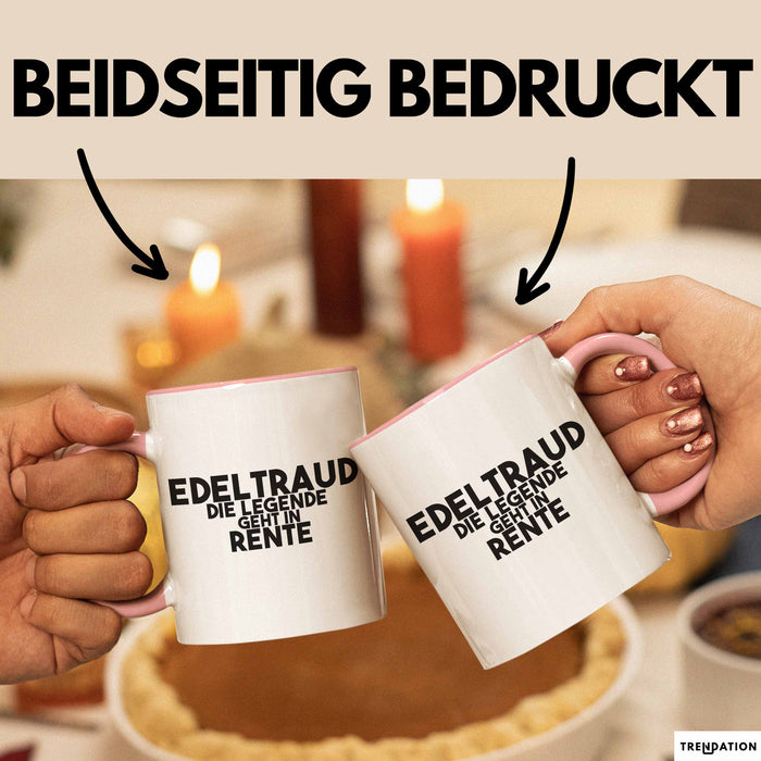 Edeltraud Tasse Edeltraud – Die Legende Geht In Rente Geschenk