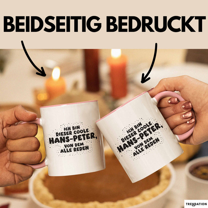Hans-Peter Tasse Ich Bin Dieser Coole Hans-Peter, Von Dem Alle Reden