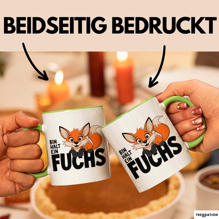 Fuchs Tierliebhaber Tasse Geschenk Lustige Geschenkidee Spruch Bin Halt Ein Fuchs Grün Trendation