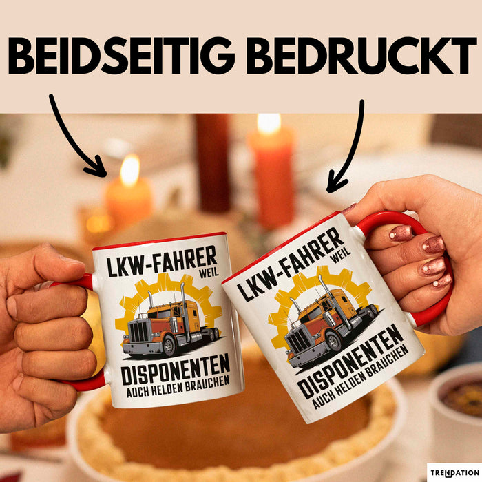 Lkw Fahrer Trucker Tasse Geschenk Lustige Geschenkidee Spruch Lkw Fahrer Weil Disponenten Auch Helden Brauchen Rot Trendation
