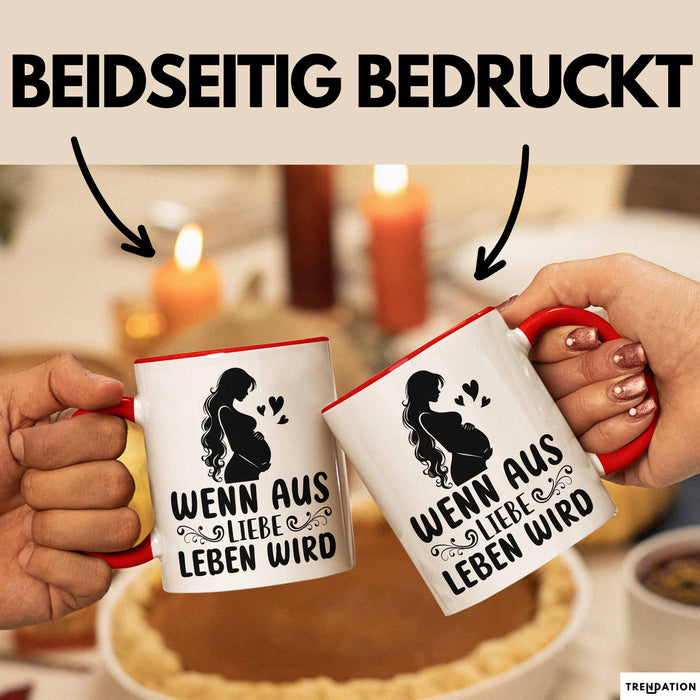 Schwangerschaft Tasse Geschenk Wenn Aus Liebe Leben Wird Geschenkidee Schwangere Frau Rot Trendation