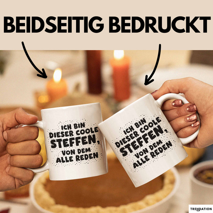 Steffen Tasse Ich Bin Dieser Coole Steffen, Von Dem Alle Reden Geschenk