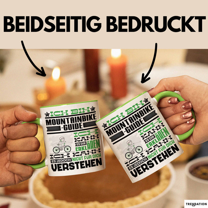 Mountainbike-Guide Geschenk Kaffee-Tasse Geschenkidee für Mountainbike-Guide Ich Bin Mountainbike-Guide Ich Kann Es Dir Erklären Jedoch Nicht Für Dich Verstehen Spruch Lustig Grün Trendation