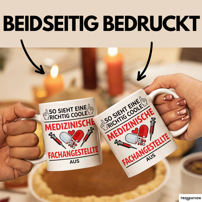 Medizinischer Assistent Arzt Tasse Geschenk Lustige Geschenkidee Spruch So Sieht Eine Richtig Coole Medizinische Fachangestellte Aus Weiß Trendation