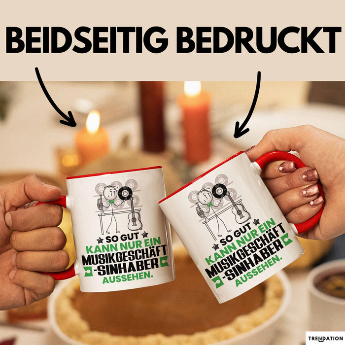 Musikgeschäftsinhaber Geschenk Tasse So Gut Kann Nur Ein Musikgeschäftsinhaber Aussehen Geschenkidee Kaffee-Becher Rot Trendation