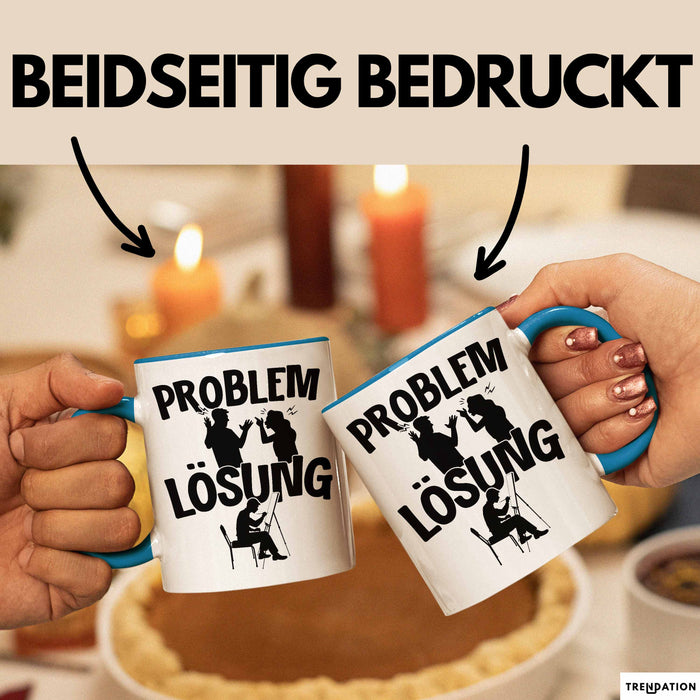 Maler Tasse Geschenk für Künstler Maler Männer Geschenkidee Problem und Lösung Malen Blau Trendation