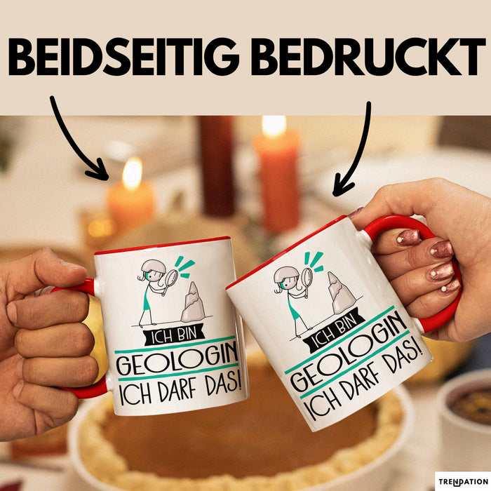 Geschenk für Geologin Tasse Lustige Geschenkidee Geburtstag Ich Bin Geologin Ich Darf Das Rot Trendation