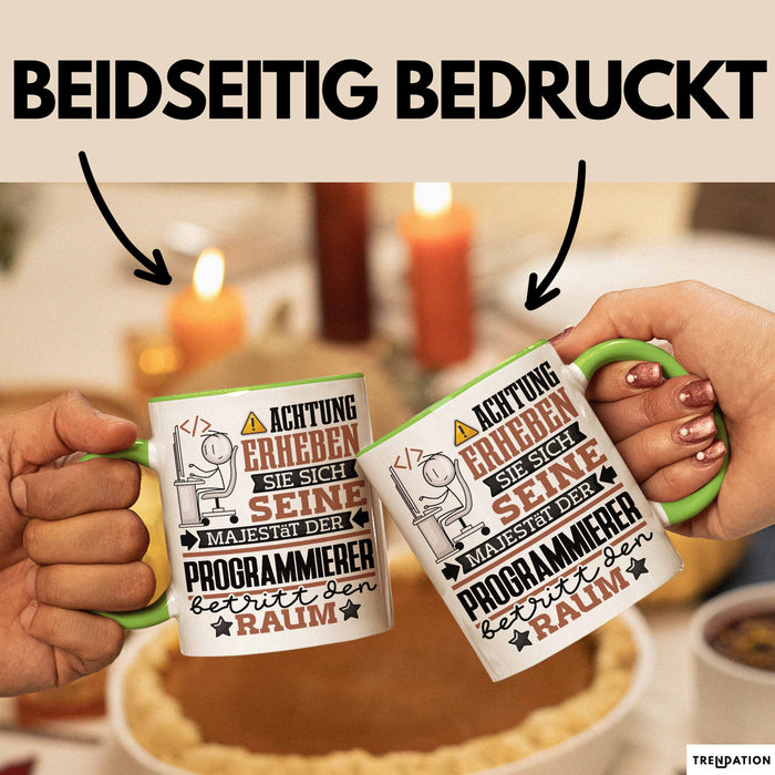Programmierer Geschenk Tasse Lustiger Spruch Erheben Sie Sich Der Programmierer Betritt den Raum Grün Trendation