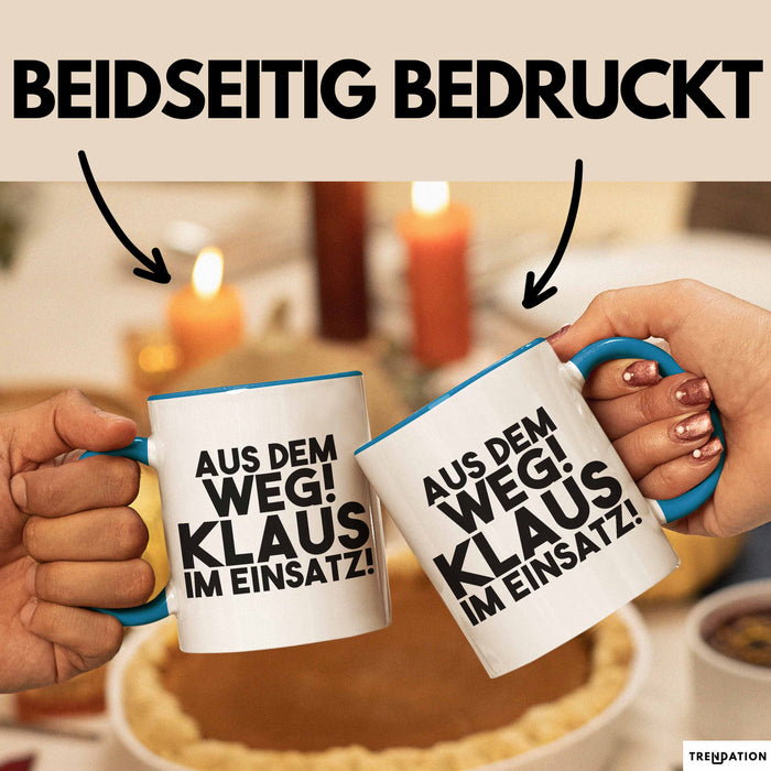 Klaus Tasse Aus Dem Weg! Klaus Im Einsatz! Geschenk