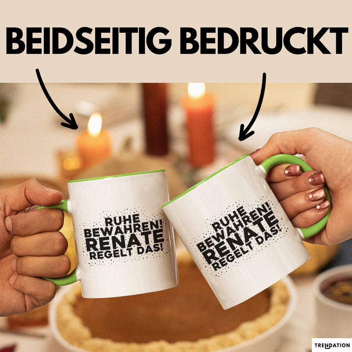 Renate Tasse Ruhe Bewahren! Renate Regelt Das! Geschenk