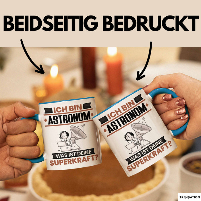 Astronom Tasse Geschenk für Astronom Geburtstag Lustiger Spruch Kaffee-Becher Was Ist Deine Superkraft Blau Trendation