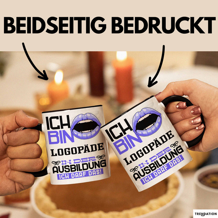 Logopäde Ausbildung Tasse Geschenk Ich Bin Logopäde In Der Ausbildung Ich Darf Das Geschenkidee Spruch Schwarz Trendation