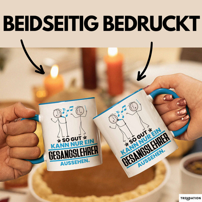 Gesangslehrer Geschenk Tasse So Gut Kann Nur Ein Gesangslehrer Aussehen Geschenkidee Kaffee-Becher Blau Trendation
