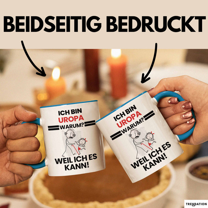 Uropa Geschenk Tasse Lustiger Spruch Ich Bin Uropa Warum Weil Ich Es Kann Geschenkidee Bester Uropa Geburtstag Kaffee-Becher Blau Trendation