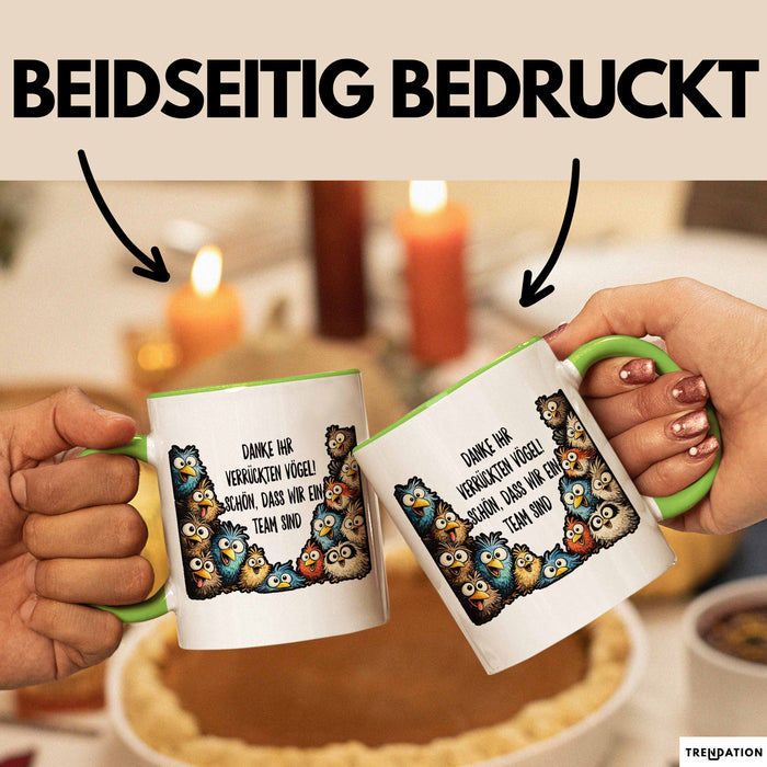 Büroarbeit Kollege Tasse Geschenk Lustige Geschenkidee Spruch Danke Ihr Verrückten Vogel Schon Dass Wir Ein Team Sind Grün Trendation
