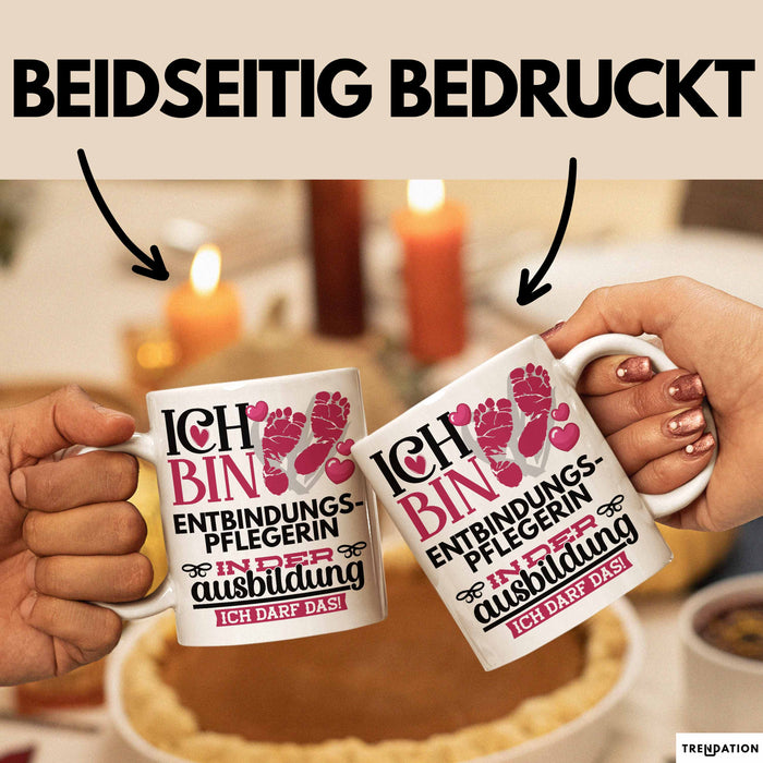 Entbindungspflegerin Ausbildung Start Geschenk Tasse Ich Bin Entbindungspflegerin In Der Ausbildung Ich Darf Das Kaffee-Becher Geschenkidee Weiß Trendation