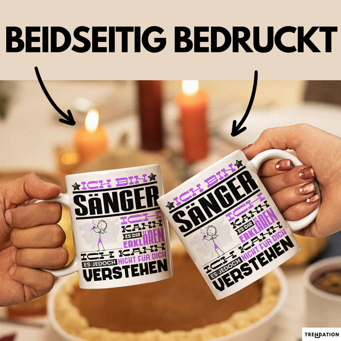 Sänger Geschenk Tasse Geschenkidee für Sänger Geburtstag Lustiger Spruch Ich Bin Sänger Ich Kann Es Dir Erklären Aber Nicht Für Dich Verstehen Funny Weiß Trendation