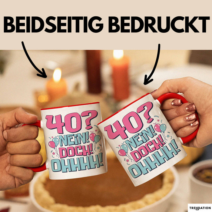 40er Geburtstag Geschenk Männer Frauen 40 Nein Doch Ohhhh Lustiger Spruch Geschenkidee Kaffee-Becher Rot Trendation