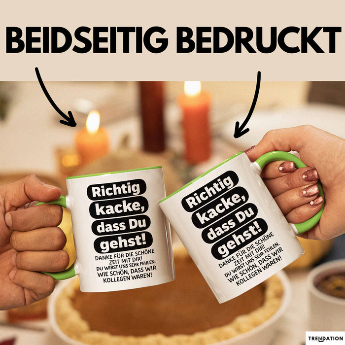 Büroarbeit Kollege Abschied Tasse Geschenk Lustige Geschenkidee Spruch Richtig Kacke Dass Du Gehst Grün Trendation