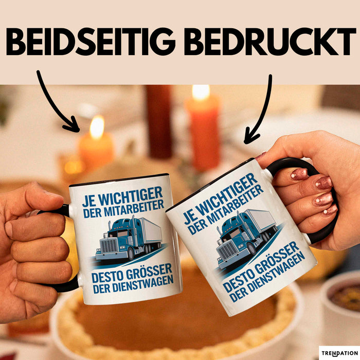 LKW Fahrer Tasse Geschenk Lustige Geschenkidee Spruch Je Wichtiger Der Mitarbeiter Desto Größer Trendation