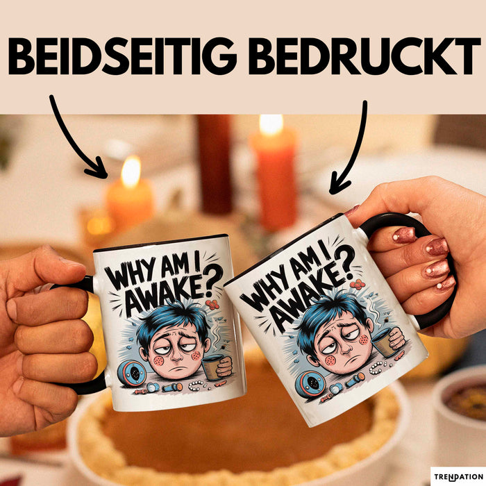 Schlafloser Elternteil Tasse Geschenk Warum bin ich wach Trendation